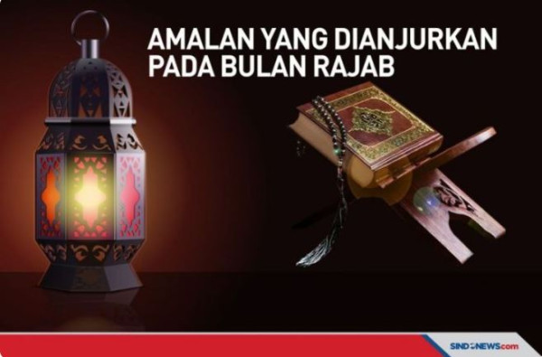 5 Keutamaan Bulan Rajab yang Jarang Diketahui Umat Muslim