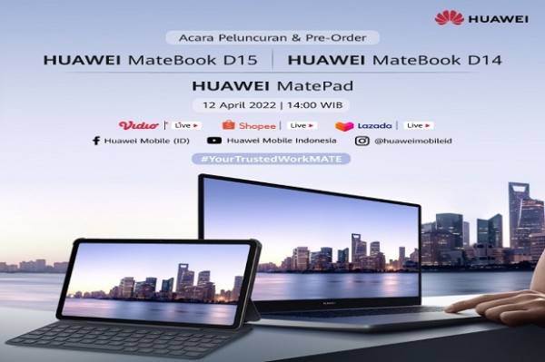 Laptop Cakep untuk Produktivitas Serba Cepat, HUAWEI MateBook D14 dan D15 Segera Meluncur di Indonesia