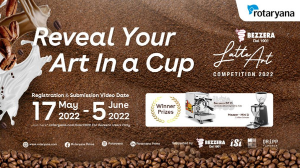 Jangan Ketinggalan, Ajang Bezzera Latte Art Competition 2022 Telah Resmi Dibuka!