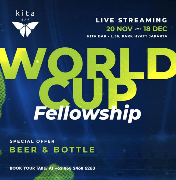 Nobar Piala Dunia 2022 di KITA Bar Park Hyatt Jakarta: Seru, Admission-free!