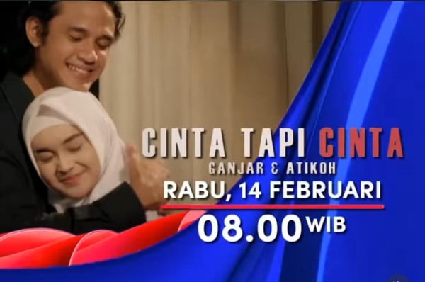 Saksikan Cinta Tapi Cinta, Kisah Ganjar & Atikoh di RCTI