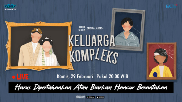 Keluarga Bukan Rumah, Episode Baru Audio Series Keluarga Kompleks