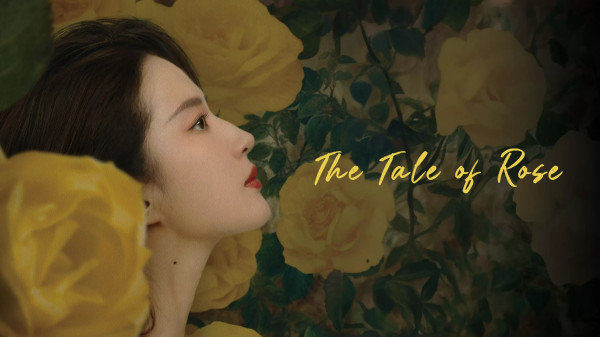 Sinopsis The Tale of Rose dan Daftar Pemainnya, Dracin Romantis tentang Pencarian Cinta Sejati