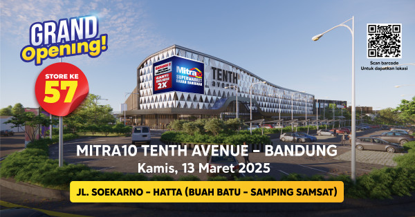 Grand Opening Mitra10 Tenth Avenue Bandung: Belanja Bahan Bangunan dan Elektronik Murah di Satu Tempat