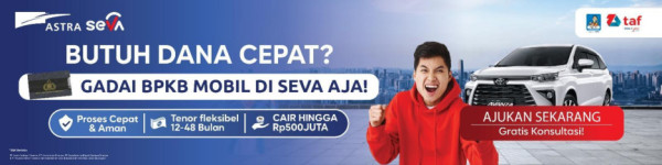 Pinjaman Multiguna Jaminan BPKB Mobil di SEVA, Ini Ketentuan dan Alurnya
