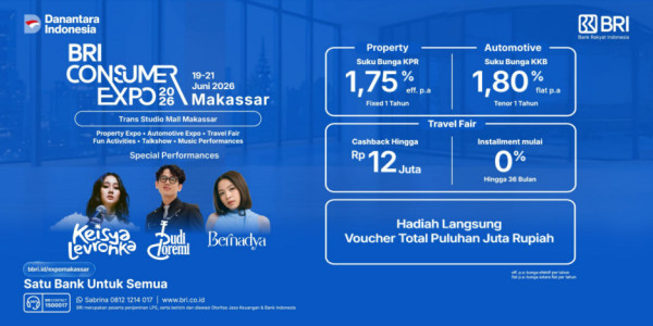 Jangan Sampai Lolos! BRI Consumer Expo 2026 Makassar Hadirkan Promo Gila-gilaan dari Rumah, Mobil, sampai Tiket Liburan